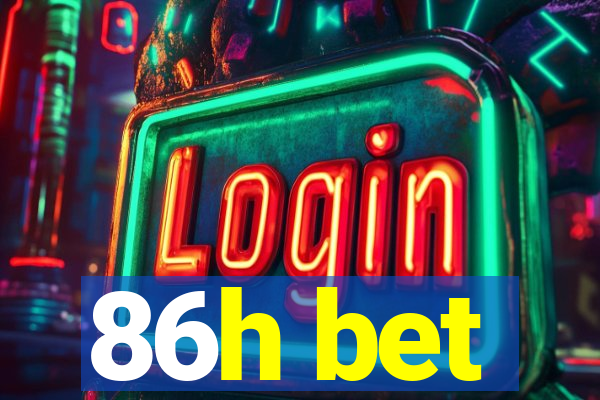 86h bet