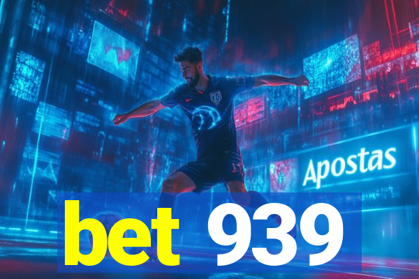 bet 939