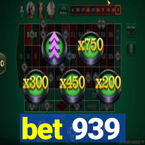 bet 939