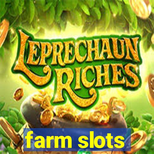 farm slots