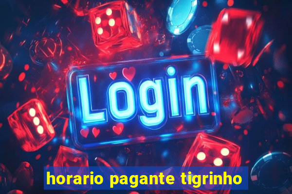 horario pagante tigrinho