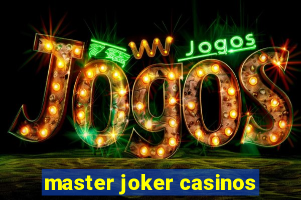 master joker casinos