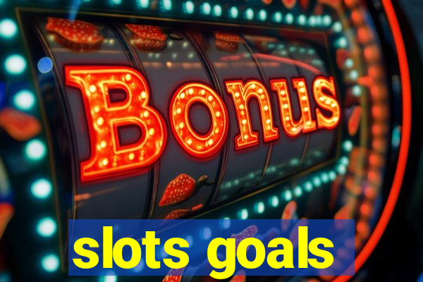 slots goals