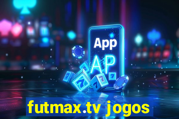 futmax.tv jogos