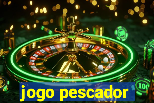 jogo pescador