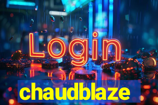 chaudblaze