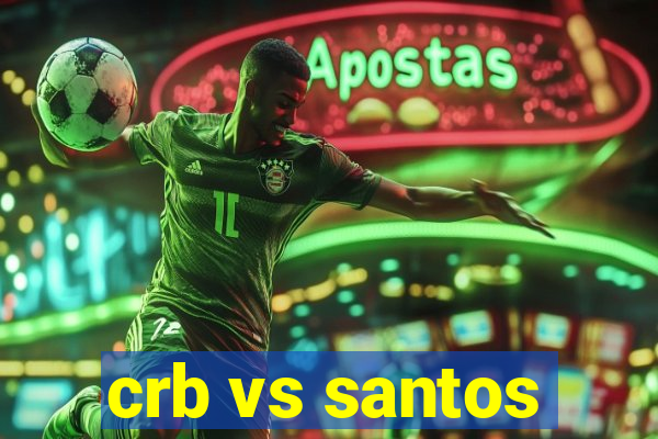 crb vs santos