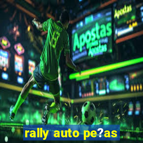 rally auto pe?as