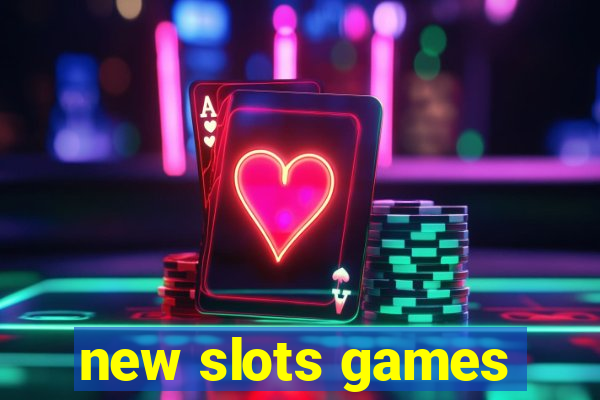 new slots games