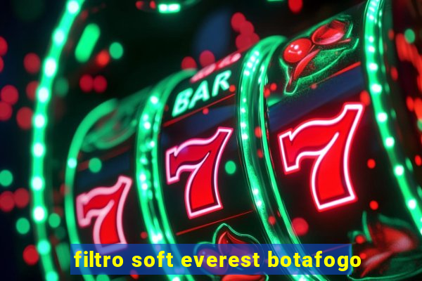 filtro soft everest botafogo