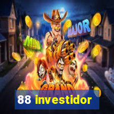 88 investidor