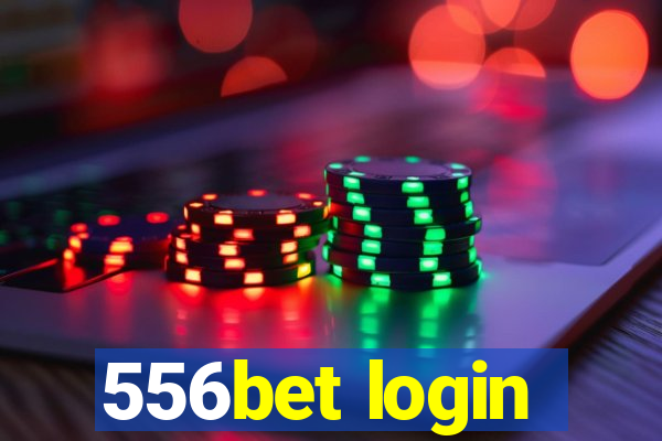 556bet login