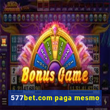 577bet.com paga mesmo