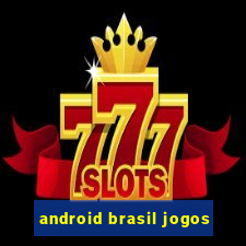 android brasil jogos