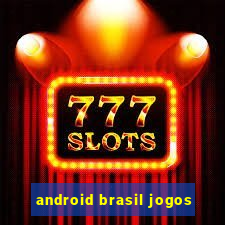 android brasil jogos