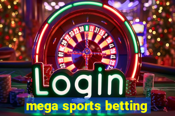 mega sports betting