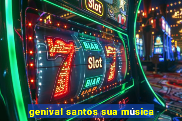 genival santos sua música