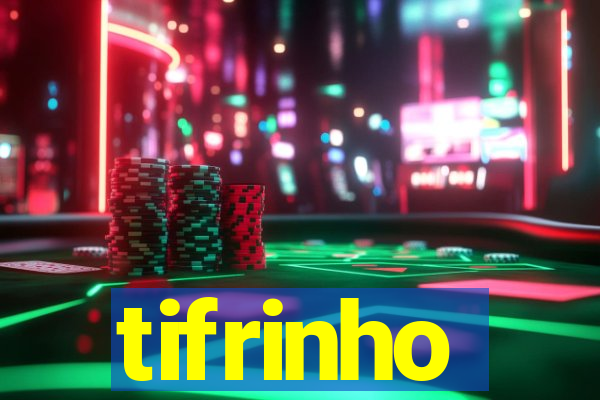 tifrinho