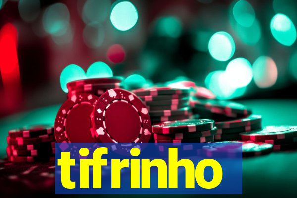 tifrinho