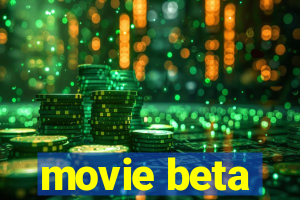 movie beta