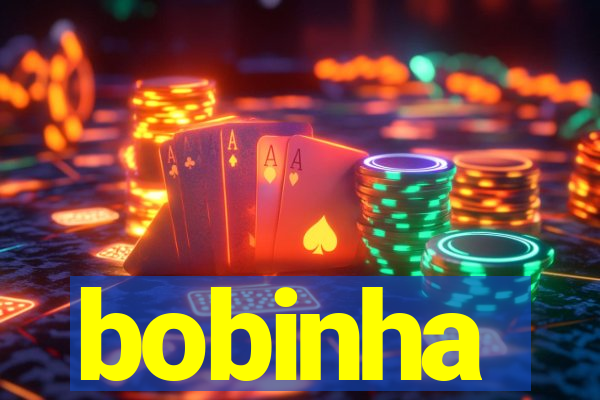 bobinha