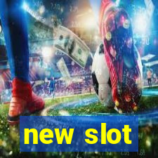 new slot