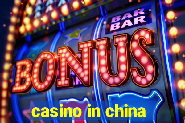 casino in china