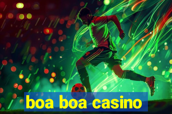 boa boa casino