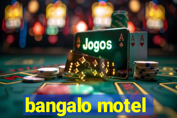 bangalo motel