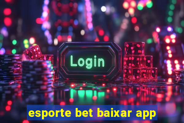 esporte bet baixar app