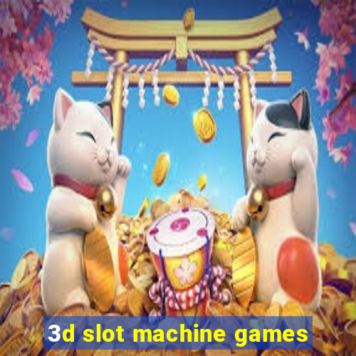 3d slot machine games