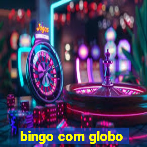 bingo com globo