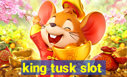 king tusk slot