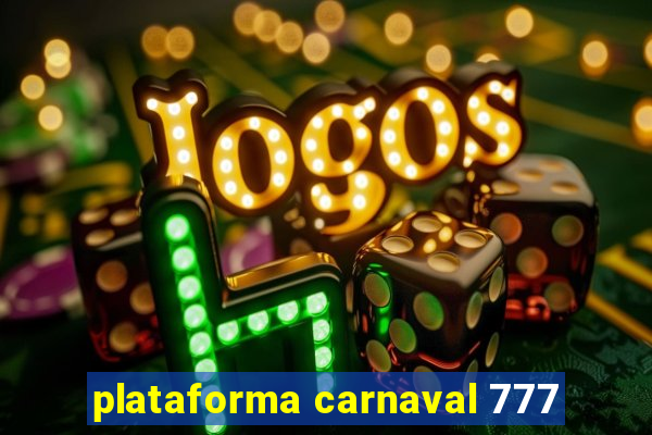 plataforma carnaval 777