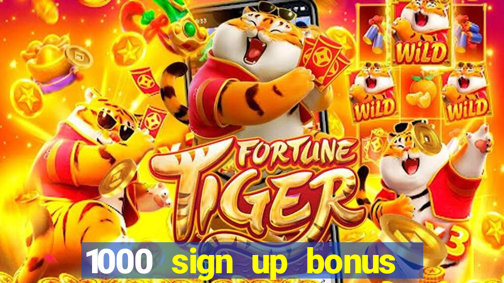 1000 sign up bonus casino no deposit bonus india