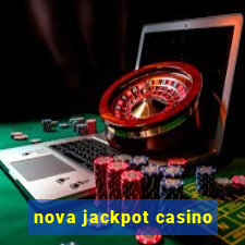 nova jackpot casino