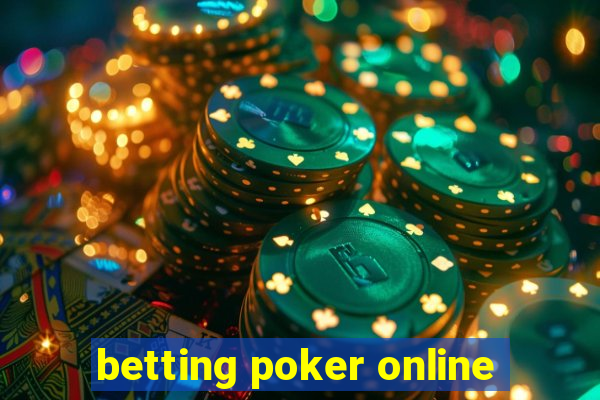 betting poker online