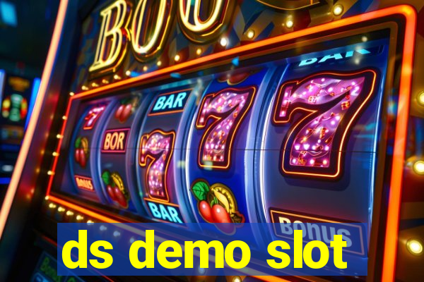 ds demo slot