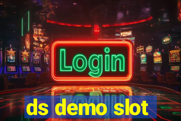 ds demo slot