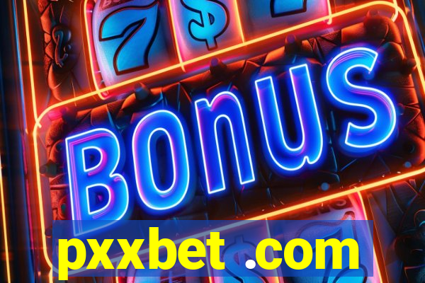 pxxbet .com