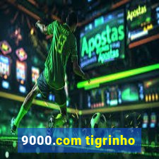 9000.com tigrinho