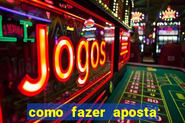 como fazer aposta em jogo de futebol