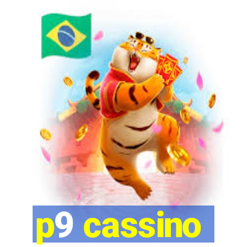 p9 cassino