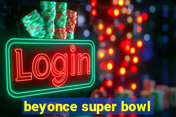 beyonce super bowl