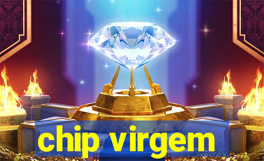 chip virgem