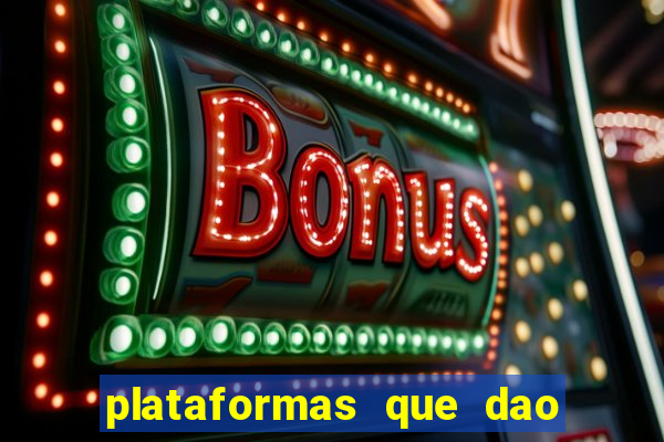 plataformas que dao bonus sem deposito