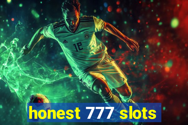 honest 777 slots