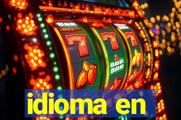 idioma en