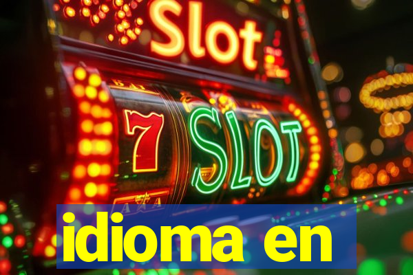 idioma en