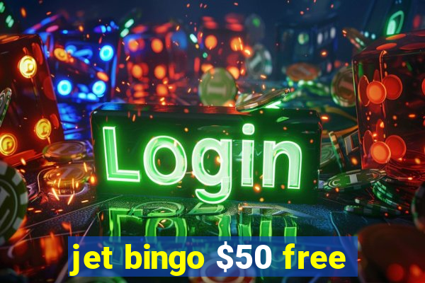 jet bingo $50 free